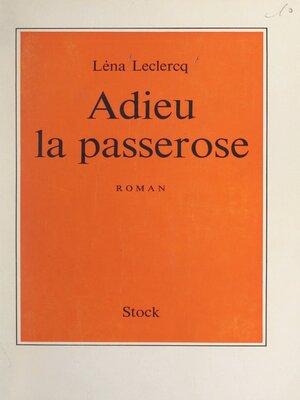 cover image of Adieu, la passerose